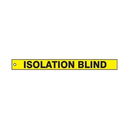 Accuform Safety Tags, ISOLATION BLIND, 2in x 21in, RP-Plastic, 5PK MDT507PTM